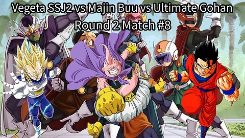 Round 2 Match #8: Vegeta SSJ2 vs Majin Buu vs Ultimate Gohan (DB Raging Blast 2 Ultimate Tournament)
