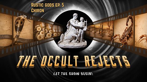 The Occult Rejects - Rustic gods EP. 5: Chiron w/ Greypilled & Headless Giant