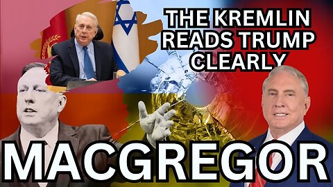 COL. Douglas Macgregor _ The Kremlin Reads Trump Clearly