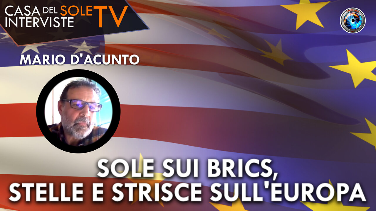 Mario D'Acunto: sole sui BRICS, stelle e strisce sull'Europa