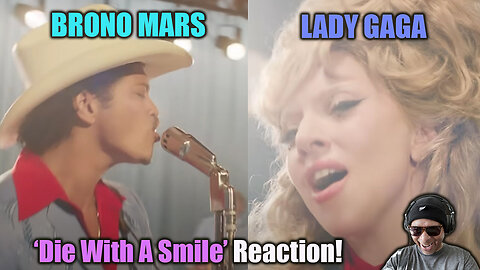 Lady Gaga & Bruno Mars - 'Die With A Smile' Reaction!