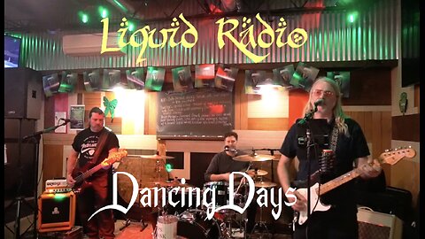 Liquid Radio - Dancing Days