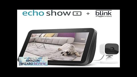 Echo Show 8 (2nd Gen 2021 release) Charcoal bundle with Blink Review