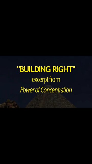 "Building Right" - The Power of Concentration