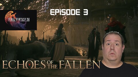 Back at it with Clive and the gang | Final Fantasy XVI DLC | game play | episode 3