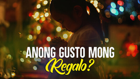 Anong Gusto Mong Regalo?