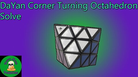 DaYan Corner Turning Octahedron Solve