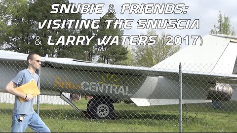 Snubie & Friends: Visiting The SnusCIA & Larry Waters (2017)