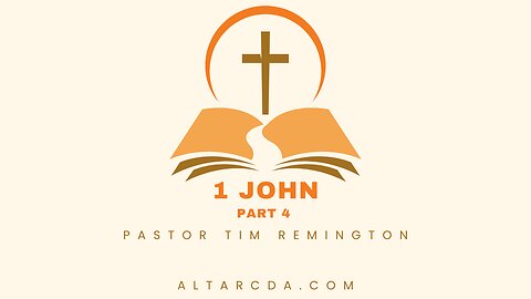 February 17, 2025 -1 John Part 4- Pastor Tim Remington