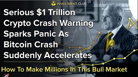 Serious $1 Trillion Crypto Crash Warning Sparks Panic As Bitcoin Crash Suddenly Accelerates