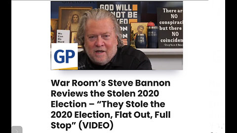 War Room’s Steve Bannon Reviews the Stolen 2020 Election – “They Stole the 2020 Election, Flat Out …