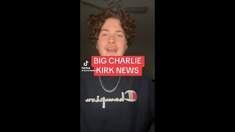 Big Charlie Kirk News