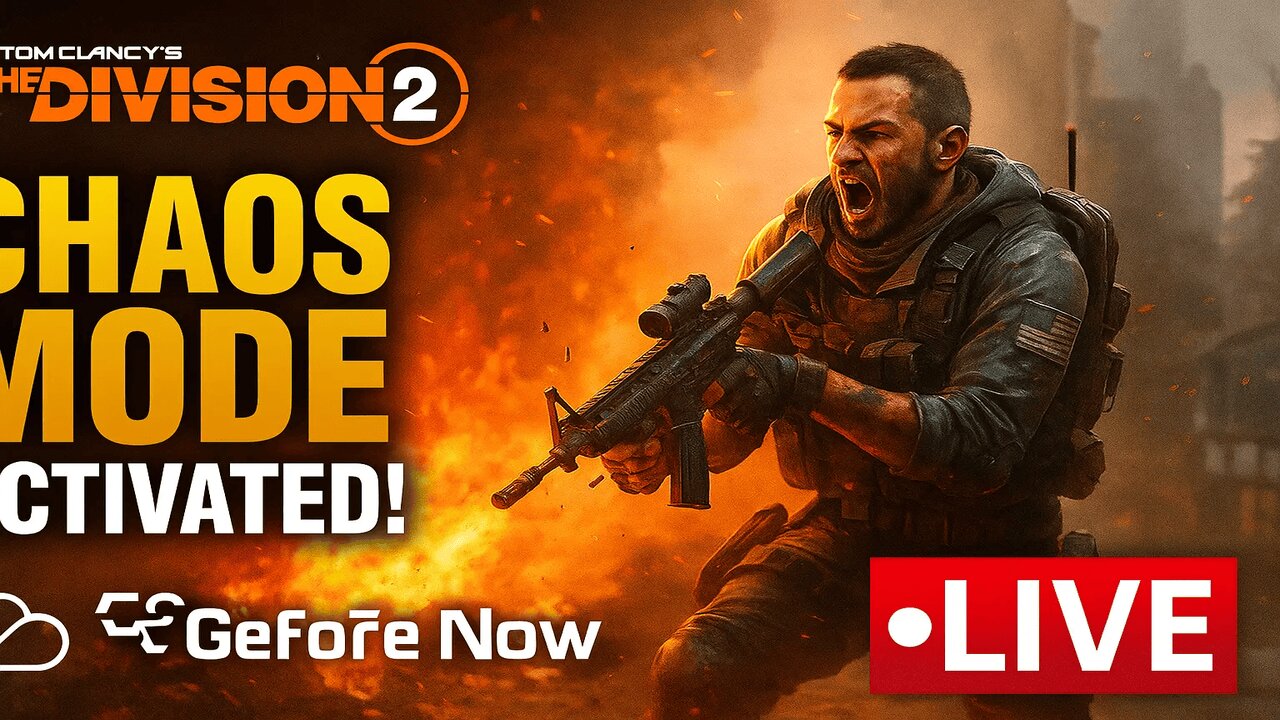 CHAOS MODE ACTIVATED! | The Division 2 Rage Stream LIVE on GeForce NOW ☁ 💀