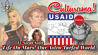 Life On Mars! An Astro Turfed World: USAID, POLITICO, and more! FT. Sarah Stock