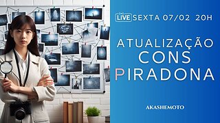 Atualização consPiradona da semana | Live 07 fev 2025