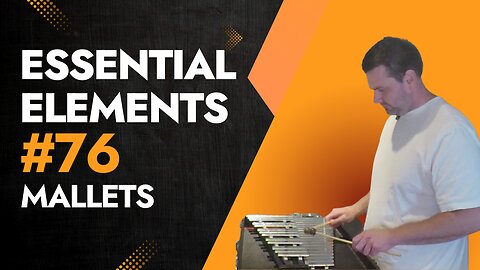 Essential Elements Percussion: #76 Mallets
