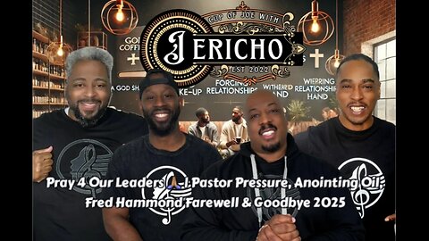 Pray 4 Our Leaders | Pastor Pressure, Anointing Oil, Fred Hammond Farewell & Goodbye 2025 #podcast