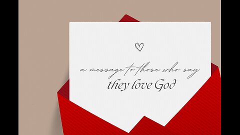 A Message To Those Who Say They Love God"10/12/25