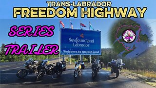 Trans Labrador | The Freedom Highway | Yamaha Super Tenere | Trailer