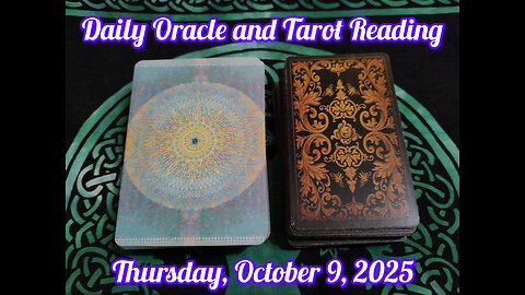 Daily Oracle and Tarot Reading: Thursday, October 9, 2025