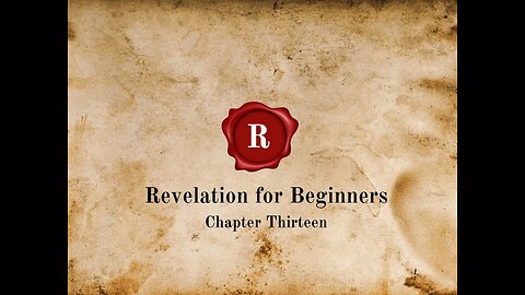 Revelation for Beginners - Chapter Thirteen