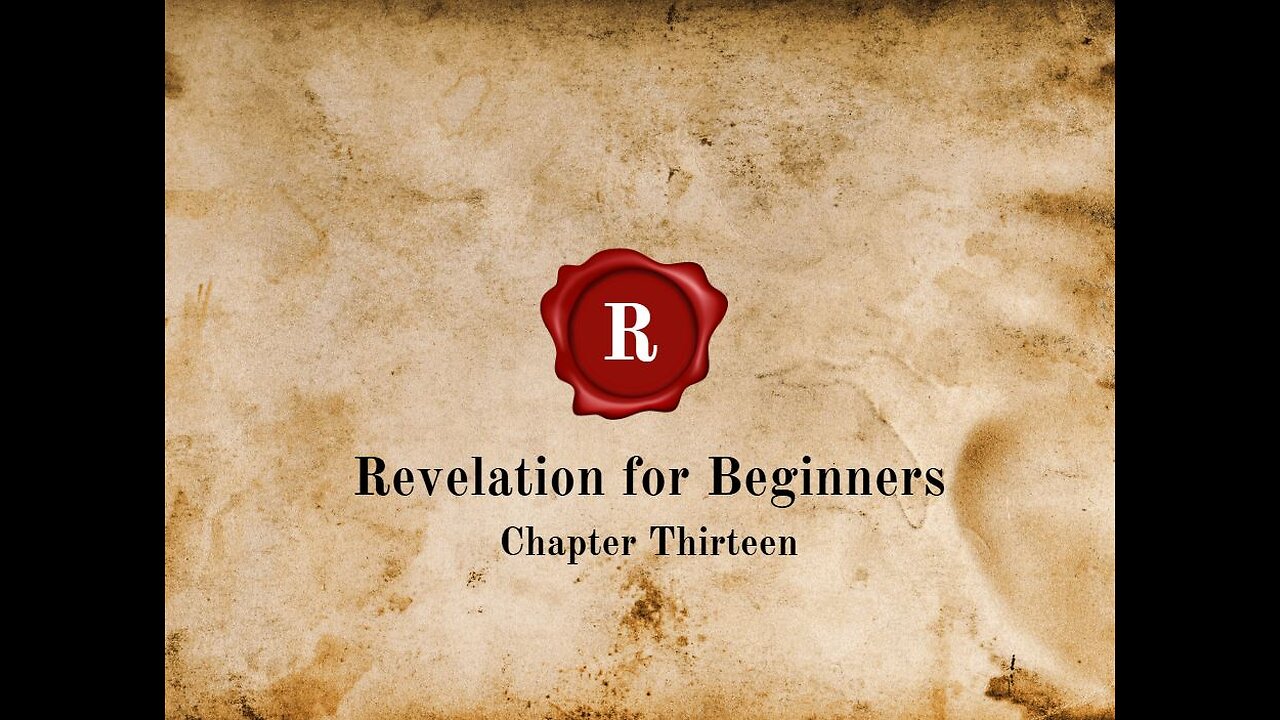 Revelation for Beginners - Chapter Thirteen