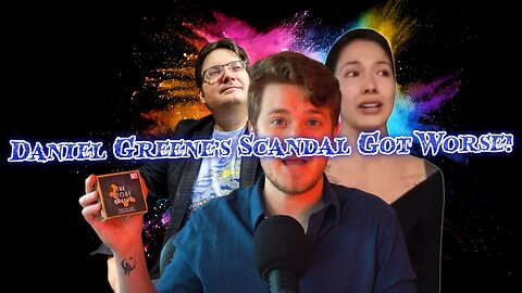 Daniel Greene's Scandal Got Worse!