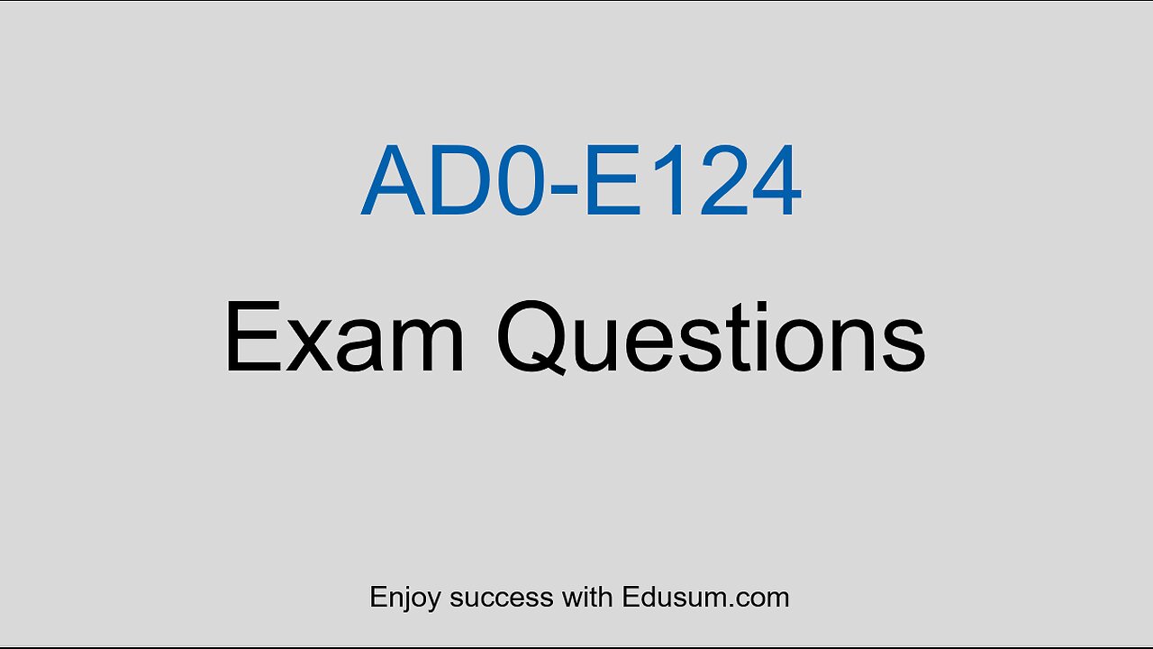 Adobe AD0-E124 Practice Questions & Exam Info