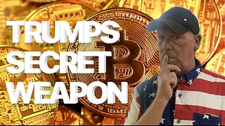 BITCOIN IS TRUMPS SECRET WEAPON! WHAT THAT MEANS!