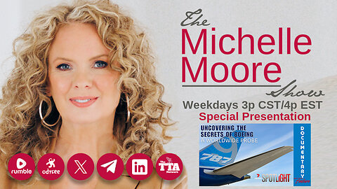 (Fri, Feb 7 @ 3p CST/4p EST) 'Uncovering the Secrets of Boeing' Special Feature: The Michelle Moore Show (Feb 7, 2025)