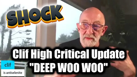 Clif High Critical Update "DEEP WOO WOO" - Amazing Updates