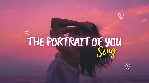 The Portrait of you song