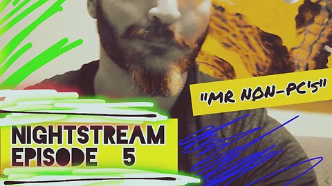 NON-PC's NightStream: Episode 5