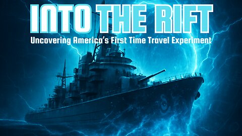 INTO THE RIFT: Uncovering America’s First Time Travel Experiment