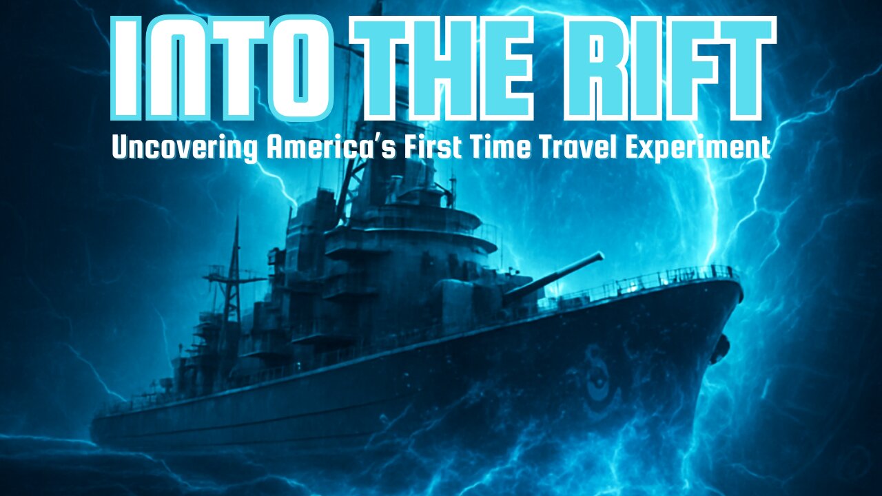 INTO THE RIFT: Uncovering America’s First Time Travel Experiment