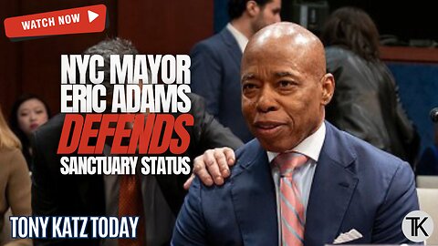 NYC Mayor Eric Adams DEFENDS his city's sanctuary status