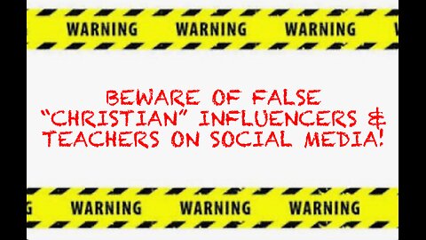 Beware of false Christian influencers and teachers on social media!