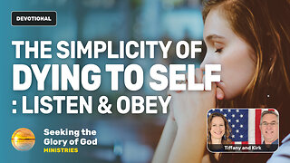 The Simplicity of Dying to Self (LISTEN to & OBEY the HOLY SPIRIT) - Tiffany Root & Kirk VandeGuchte