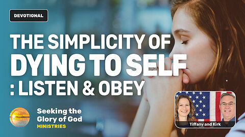 The Simplicity of Dying to Self (LISTEN to & OBEY the HOLY SPIRIT) - Tiffany Root & Kirk VandeGuchte