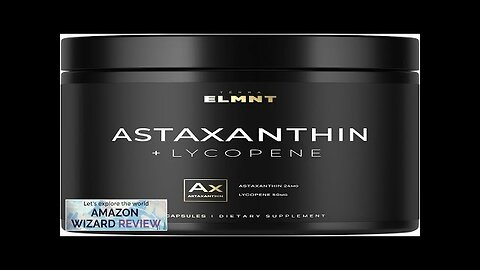 Clinical Strength Astaxanthin + Lycopene Supplement w. Astaxanthin 24mg & Lycopene 50mg Review