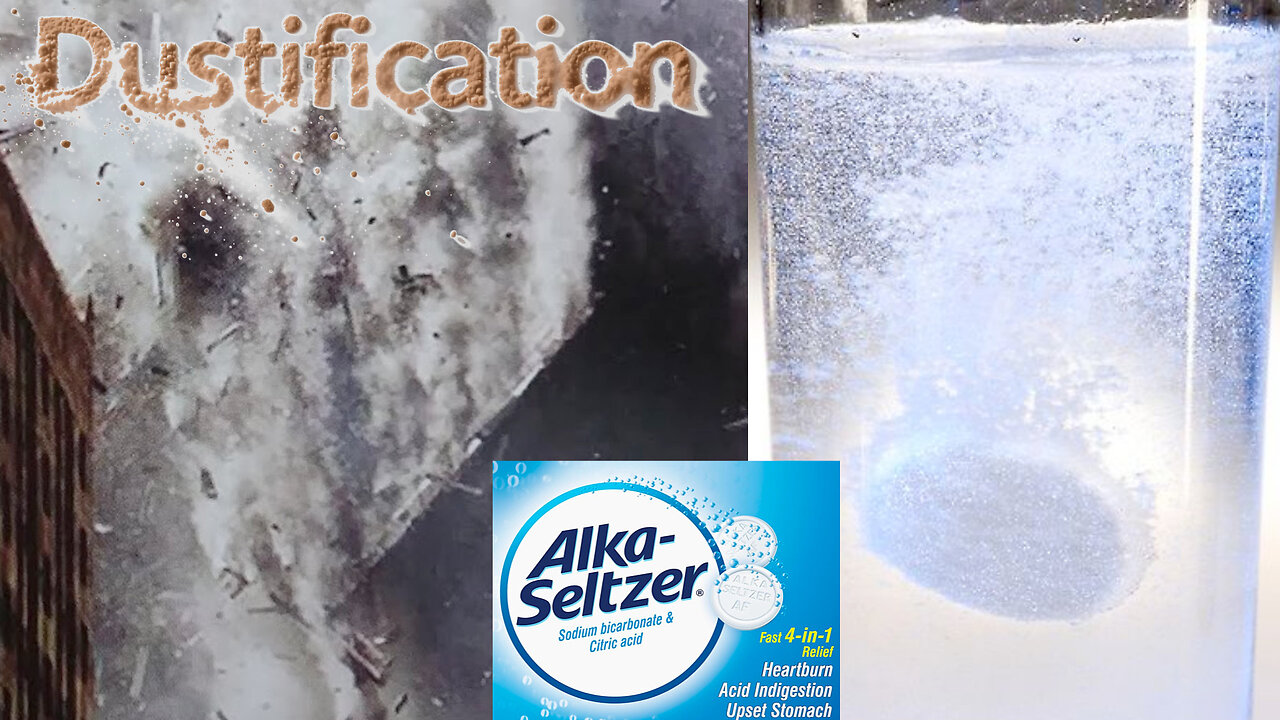 9/11 Dustification vs Alka-Seltzer Tablets (Slow Motion)