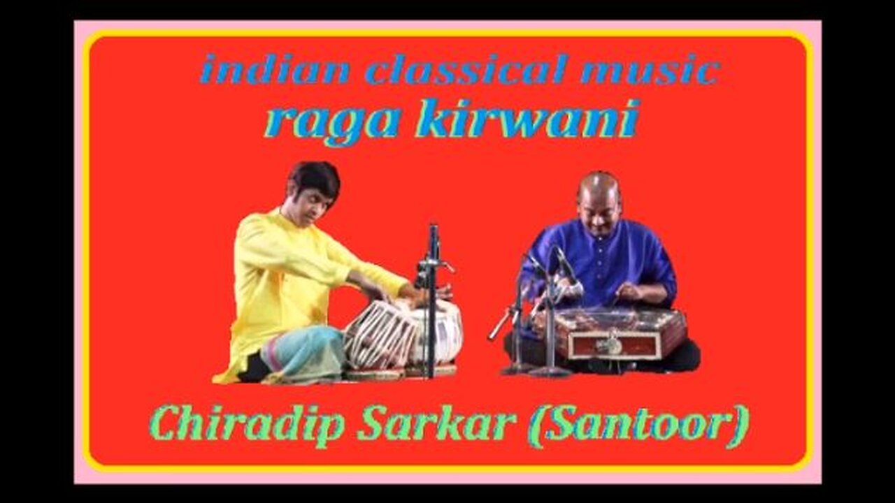 CHIRADIP SARKAR---RAGA KIRWANI