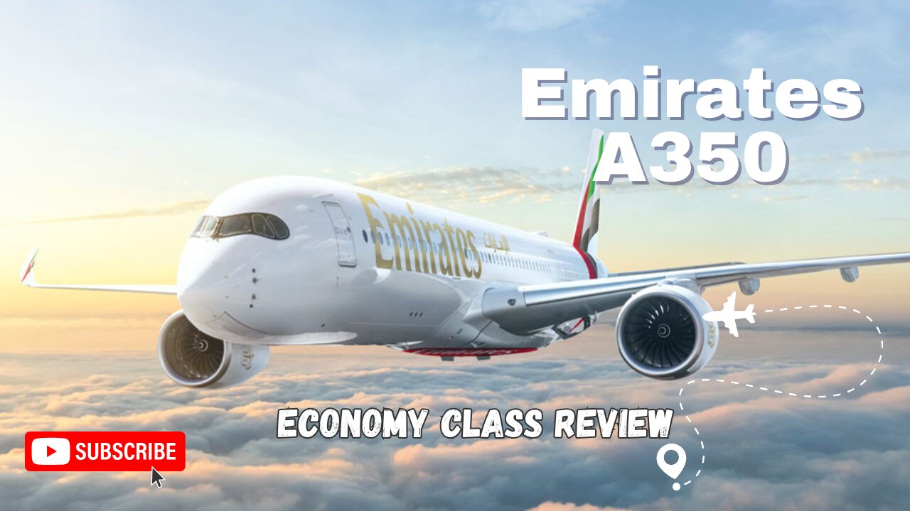 Emirates A350 Economy Class Experience from Edinburgh to Dubai