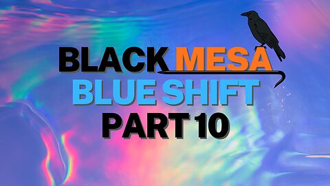 Black Mesa: Blue Shift, Walkthrough 10