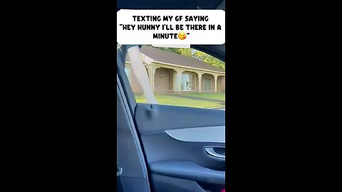 Texting my gf saying Hey hunny I’ll be there in a minute