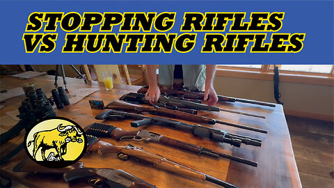 Stopping Rifles vs Hunting Rifles