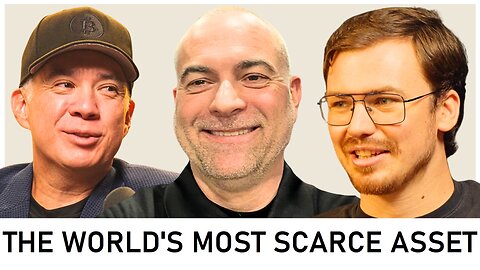 The Most Scarce Asset In The World - Ep. 67