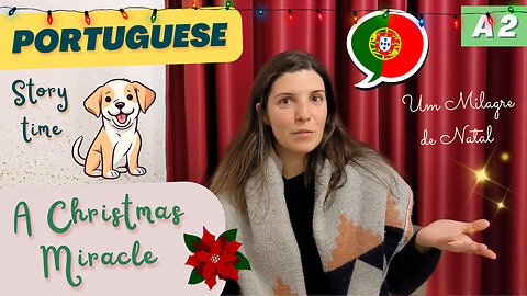 Story time: A Christmas Miracle | A2 European Portuguese with comprehensible input