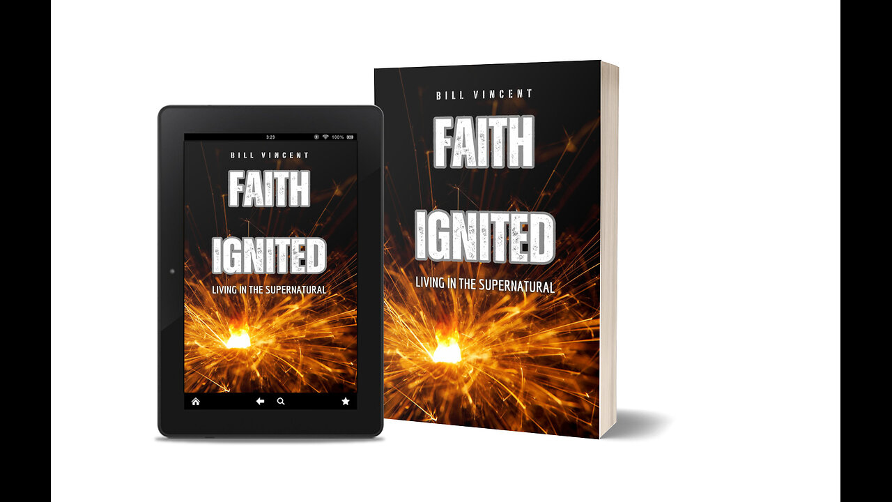 Faith Ignited: Living in the Supernatural by Bill Vincent - Overview