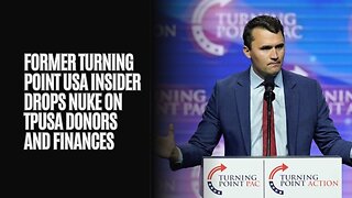 Former Turning Point USA Insider Drops NUKE On TPUSA Donors and Finances